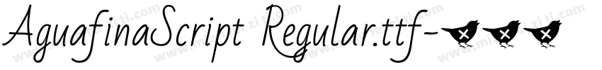 AguafinaScript Regular.ttf字体转换